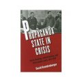 Propaganda State in Crisis - Soviet Ideology, Indoctrination and Terror under Stalin, 1927-1941 [平裝]