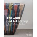 The Craft and Art of Clay: A Complete Potter s Handbook [平裝]