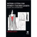 Pattern Cutting for Women s Tailored Jackets: Classic and Contemporary [精裝]