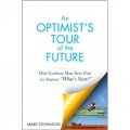 AN Optimist s Tour of the Future: One Curious Man Sets Out to Answer "What s Next?" [精裝]