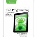 iPad Programming: A Quick-Start Guide for iPhone Developers [平裝]