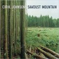 Eirik Johnson: Sawdust Mountain