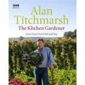 The Kitchen Gardener: Grow Your Own Fruit and Veg [精裝]