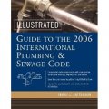 Illustrated Guide to the 2006 International Plumbing and Sewage Codes [精裝]