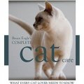 Complete Cat Care: What Every Cat Owner Needs to Know [精裝]