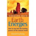 Working with Earth Energies: How to Tap into the Healing Powers of the Natural World [平裝]