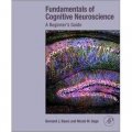 Fundamentals of Cognitive Neuroscience : A Beginner s Guide [平裝] (認知神經科學的基礎：有意識的大腦)