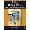 Stress Consequences [精裝] (壓力後果：精神、神經心理和社會經濟)