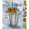 Mixed-Media Collage Jewelry [平裝] (混合媒介拼貼珠寶: 記憶珠寶飾品的新方向)