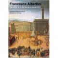 Francesco Albertini: Memorial of Many Statues and Paintings in the Famous City of Florence [平裝]
