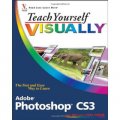 Teach Yourself VISUALLYTM Adobe Photoshop CS3