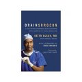 Brain Surgeon: A Doctor s Inspiring Encounters with Mortality and Miracles [平裝]