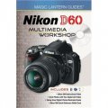 Magic Lantern Guides?: Nikon D60 Multimedia Workshop [精裝]