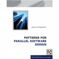 Patterns for Parallel Software Design