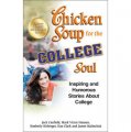 Chicken Soup for the College Soul: Inspiring and Humorous Stories About College [平裝]