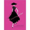 Dreaming of Dior: Every Dress Tells a Story [精裝]