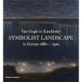 Van Gogh to Kandinsky: Symbolist Landscape in Europe 1880-1910 [精裝]