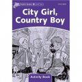Dolphin Readers Level 4: City Girl, Country Boy Activity Book [平裝] (海豚讀物 第四級 ：城市女孩，鄉村男孩 活動用書)
