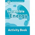 Oxford Read and Discover Level 6: Incredible Energy Activity Book [平裝] (牛津閱讀和發現讀本系列--6 神奇的能源 活動用書)