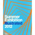 Summer Exhibition Illustrated 2012: A Selection from the 244th Summer Exhibition [平裝] (皇家藝術學院畫報2012)