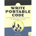 Write Portable Code: A Guide to Developing Software for Multiple Platforms [平裝]