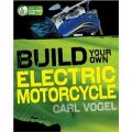 Build Your Own Electric Motorcycle [平裝]