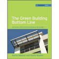The Green Building Bottom Line : The Real Cost of Sustainable Building [精裝]
