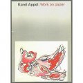 Karel Appel Works on Paper [平裝]