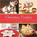 Christmas Cookies: 50 Recipes to Treasure for the Holiday Season [精裝]