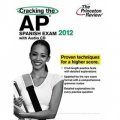 Cracking the AP Spanish Exam with Audio CD, 2012 Edition [平裝]