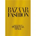 Harper s Bazaar Fashion [精裝] (Harper s Bazaar的時尚: 個人風格的指南)
