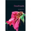 Oxford Bookworms Library Third Edition Stage 6: Deadheads [平裝] (牛津書蟲系列 第三版 第六級: 死頭)