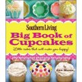 Presented by Southern Living Big Book of Cupcakes: 150 Brilliantly Delicious Dreamcakes [平裝]