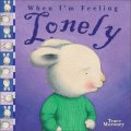 When I m Feeling Lonely [Board book] [平裝] (當我感覺孤單時)