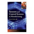 Sensors and Control Systems in Manufacturing, Second Edition [精裝]