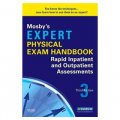 Mosby s Expert Physical Exam Handbook: Rapid Inpatient and Outpatient Assessments [平裝] (Mosby專家體檢手冊)