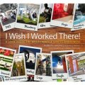 I Wish I Worked There!: A Look Inside the Most Creative Spaces in Business [精裝] (但願我在那裡工作！ 偉大的商業創意空間)