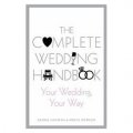 The Complete Wedding Handbook Your Wedding, Your Way [平裝]