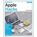 Big Book of Apple Hacks: Tips & Tools for unlocking the power of your Apple devices