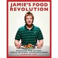 Jamie s Food Revolution: Rediscover How to Cook Simple, Delicious, Affordable Meals [精裝]