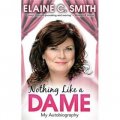Nothing Like A Dame: My Autobiography [平裝]