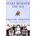 Stars Beneath the Sea The Incredible Story of the Pioneers of the Deep Sea [平裝]