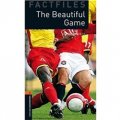 Oxford Bookworms Factfiles Stage 2: The Beautiful Game [平裝] (牛津書蟲系列 第二級:足球)