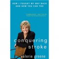 Conquering Stroke: How I Fought My Way Back and How You Can Too [精裝]