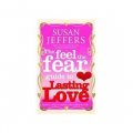 The Feel the Fear Guide to Lasting Love: How to Create a Superb Relationship for Life [平裝]