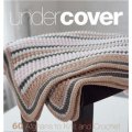 Under Cover: 60 Afghans to Knit and Crochet [Spiral-bound] [平裝] (秘密:60個阿富汗人的針織和鉤針)