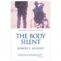The Body Silent: The Different World of the Disabled [平裝]