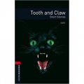 Oxford Bookworms Library Third Edition Stage 3: Tooth and Claw Short Stories [平裝] (牛津書蟲系列 第三版 第三級：牙齒和爪子短篇故事)