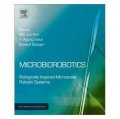 Microbiorobotics : Biologically Inspired Microscale Robotic Systems [精裝] (微仿生機器人：仿生微型機器人系統)