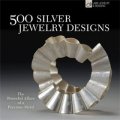 500 Silver Jewelry Designs [平裝] (500種銀首飾設計: 貴金屬的強大誘惑力)